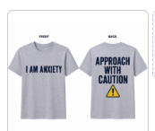 I Am Anxiety — Approach With Caution Tee
